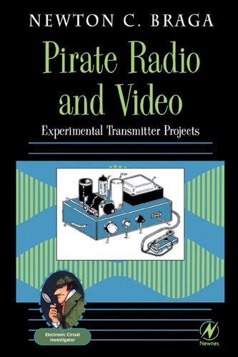 Pirate Radio and Video: Experimental Transmitter Projects