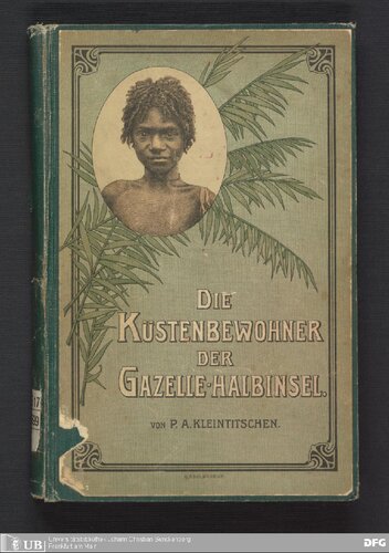 Die Küstenbewohner der Gazellehalbinsel (Neupommern — deutsche Südsee) ihre Sitten und Gebräuche