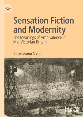 Sensation Fiction and Modernity: The Meanings of Ambivalence in Mid-Victorian Britain