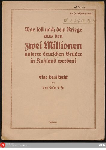 Was soll nach dem Kriege aus den zwei Millionen unserer deutschen Brüder in Russland werden? Eine Denkschrift