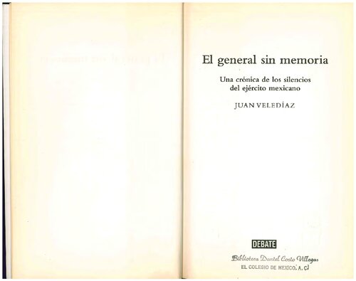 El general sin memoria: Una crónica de los silencios del ejército mexicano