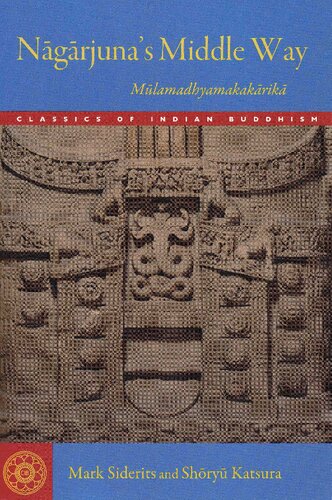Nāgārjuna's Middle Way: Mūlamadhyamakakārikā