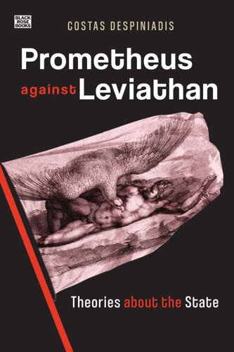Prometheus Against the Leviathan: Theories About the State, From Liberalism to Anarchism