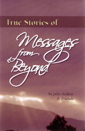 True Stories of Messages from Beyond