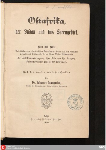 Ostafrika, der Sudan und das Seeengebiet ; Naturschilderungen, charakteristische Reisebilder und Scenen aus dem Volksleben Aufgaben und Kulturerfolge der christlichen Mission, Sklavenhandel. Die Antisklavereibewegung, ihre Ziele und ihr Ausgang