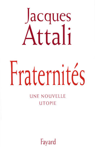 Fraternités Une nouvelle utopie