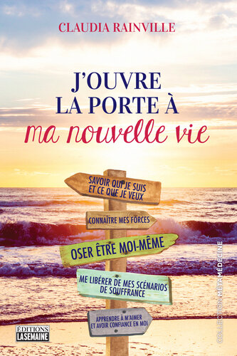 J'ouvre la porte à ma nouvelle vie!