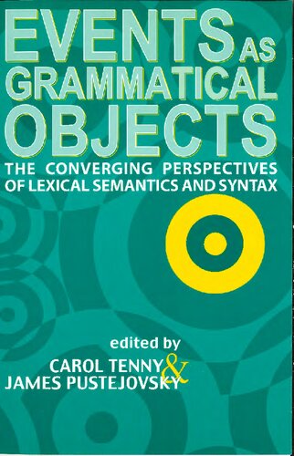 Events as grammatical objects: the converging perspectives of lexical semantics and syntax