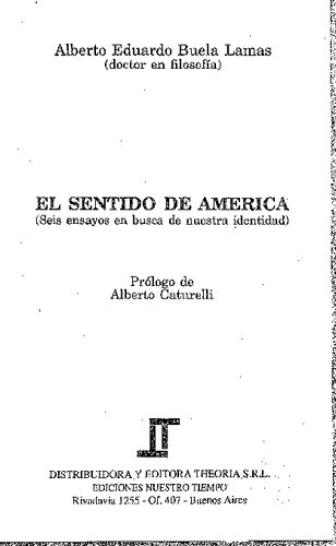 El Sentido de America: Seis ensayos en busca de nuestra identidad