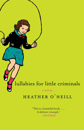 Lullabies for Little Criminals: A Novel (P.S.)