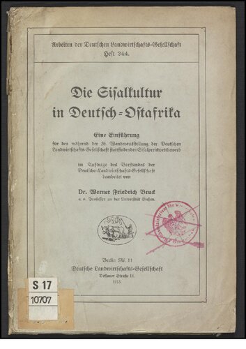 Die Sisalkultur in Deutsch-Ostafrika ; Eine Einführung für den während der 26. Wanderausstellung der Deutschen Landwirtschafts-Gesellschaft stattfindenden Sisalpreiswettbewerb