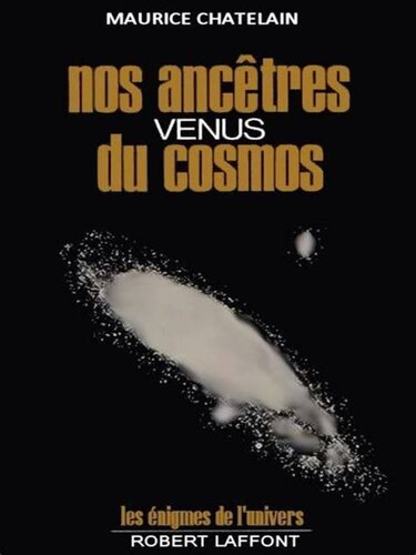 Nos ancêtres venus du cosmos
