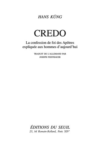 Credo. La Confession de foi des Apôtres expliquée aux hommes d'aujourd'hui