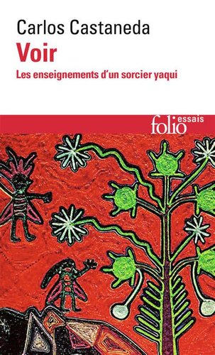 Voir - Les enseignements d'un sorcier Yaqui