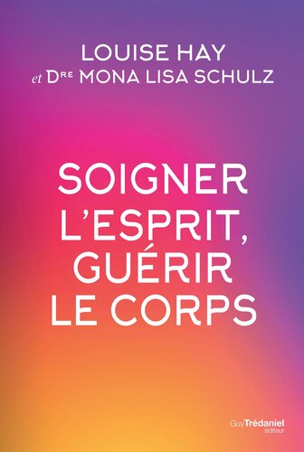 Soigner l'esprit, guérir le corps
