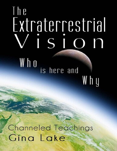 The Extraterrestrial Vision: Who Is Here and Why