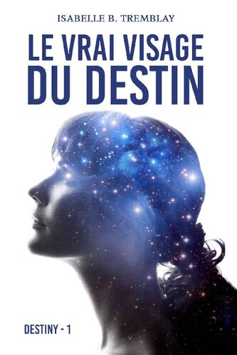 Le vrai visage du destin