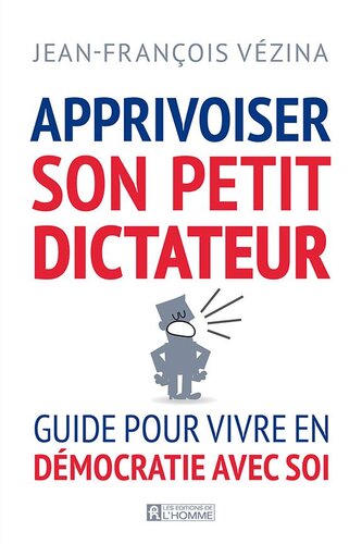 Apprivoiser son petit dictateur