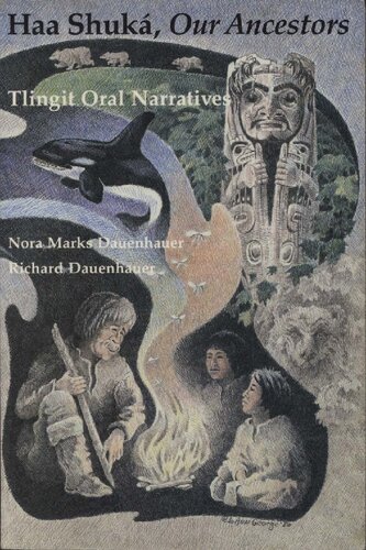 Haa shuká, Our ancestors: Tlingit oral narratives