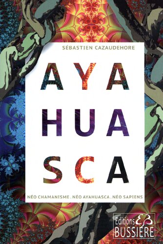 Ayahuasca, Néo chamanisme, Néo Ayahuasca, Néo sapiens