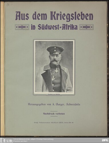 Aus dem Kriegsleben in Südwest-Afrika ; Zusammengestellt nach Originalaufnahmen der Herren Oberleutnant Stuhlmann, Oberleutnant Freiherrn von Fritsch und Herrn Wulff-Gibeon