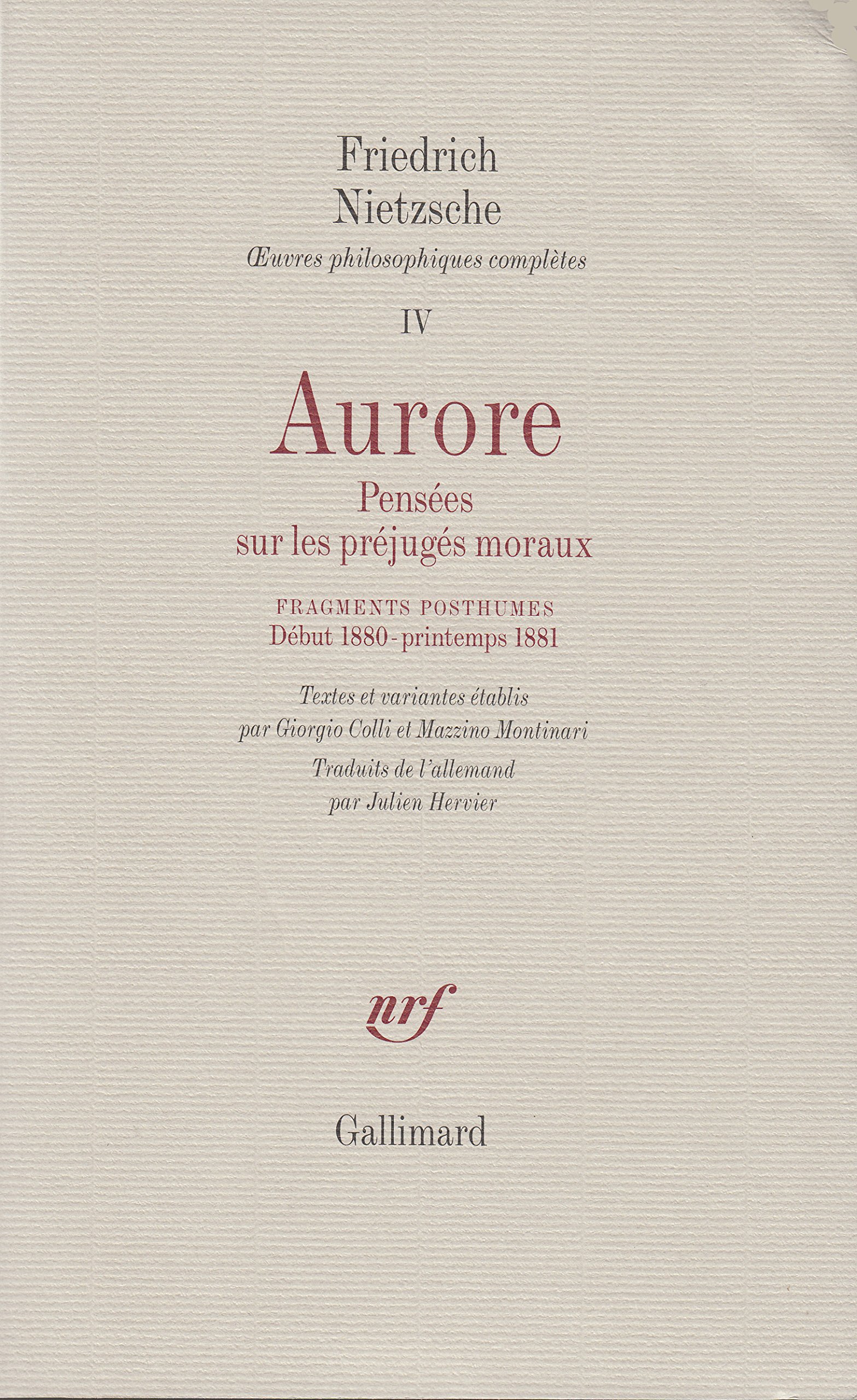 Œuvres philosophiques complètes, IV : Aurore / Fragments posthumes (Début 1880 - Printemps 1881)