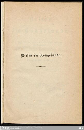 Reisen im Kongolande ; ausgeführt im Auftrage der Afrikanischen Gesellschaft in Deutschland