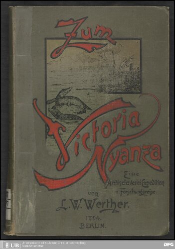 Zum Victoria Nyanza ; eine Antisklaverei-Expedtition und Forschungsreise