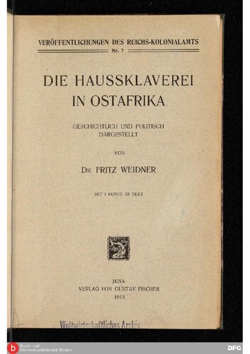 Die Haussklaverei in Ostafrika ; geschichtlich und politisch dargestellt