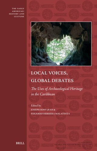 Local Voices, Global Debates: The Uses of Archaeological Heritage in the Caribbean