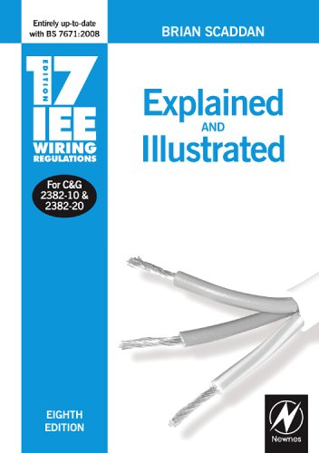 17th Edition IEE Wiring Regulations: Explained and Illustrated, Eighth Edition (IEE Wiring Regulations, 17th edition)