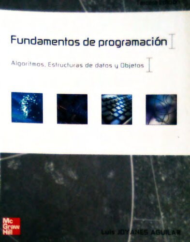 Fundamentos de Programación : Algoritmos, Estructuras de Datos y Objetos