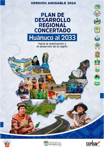 Plan de Desarrollo Regional Concertado Huánuco al 2033 : Hacia la reactivación y el desarrollo de la región