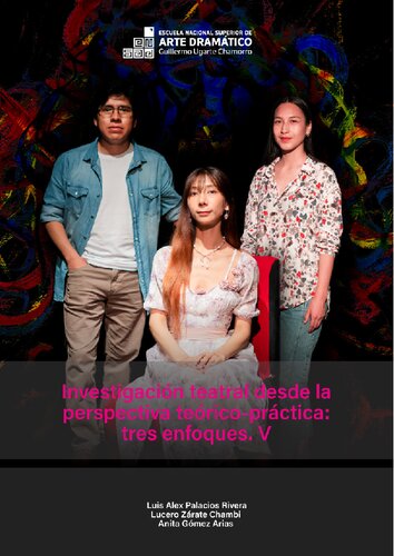 Investigación teatral desde la perspectiva teórico-práctica: Tres enfoques. V
