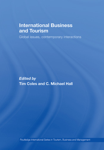 International Business & Tourism: Global Issues, Contemporary Interactions (Routledge International Series in Tourism, Business and Management)