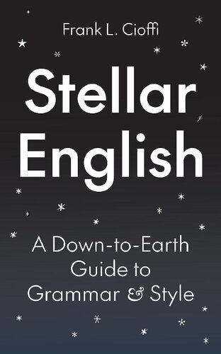 Stellar English: A Down-to-Earth Guide to Grammar and Style