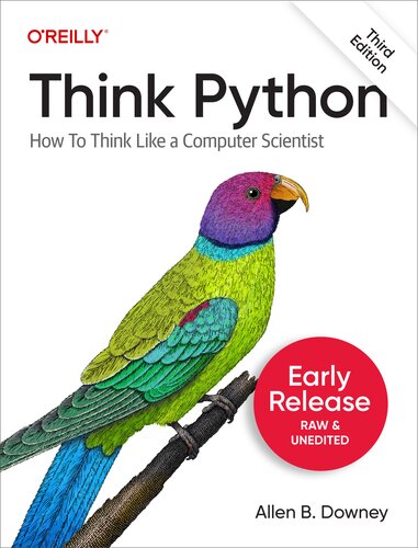 Think Python, 3rd Edition (Third Early Release)