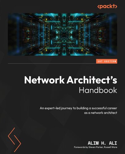 Network Architect's Handbook: An expert-led journey to building a successful career as a network architect