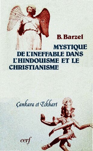 Mystique de l'ineffable dans l'hindouisme et le christianisme : Çankara et Eckhart
