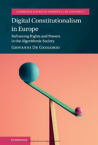 Digital Constitutionalism in Europe: Reframing Rights and Powers in the Algorithmic Society