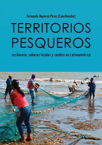 Territorios pesqueros: resiliencia, saberes locales y cambio en Latinoamérica