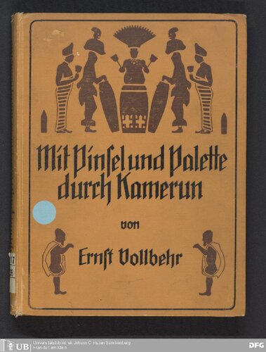 Mit Pinsel und Palette durch Kamerun ; Tagebuchaufzeichnungen und Bilder