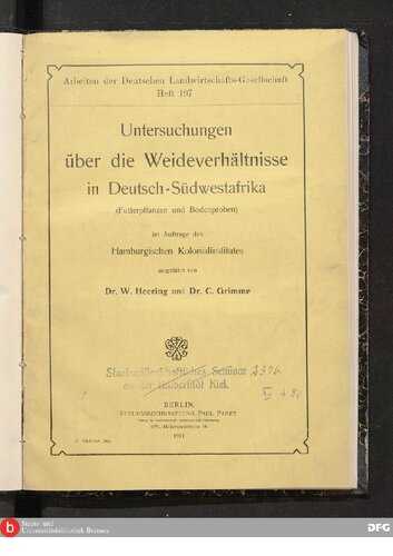 Untersuchungen über die Weideverhältnisse in Deutsch-Südwestafrika (Futterpflanzen nd  Bodenproben)
