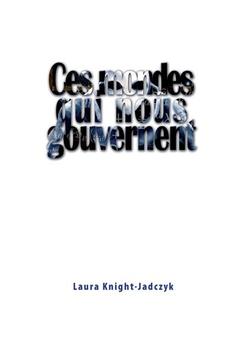 Ces mondes qui nous gouvernent