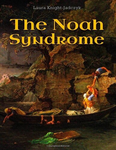 The Noah Syndrome