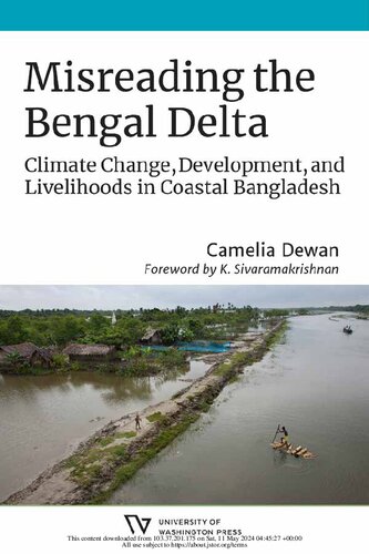 Misreading the Bengal Delta: Climate Change, Development, and Livelihoods in Coastal Bangladesh