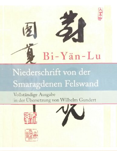 Bi-yän-lu – Meister Yüan-wu’s Niederschrift von der Smaragdenen Felswand. Band 1 bis 3.