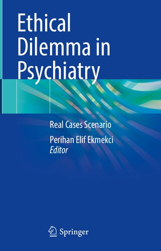 Ethical Dilemma in Psychiatry: Real Cases Scenario