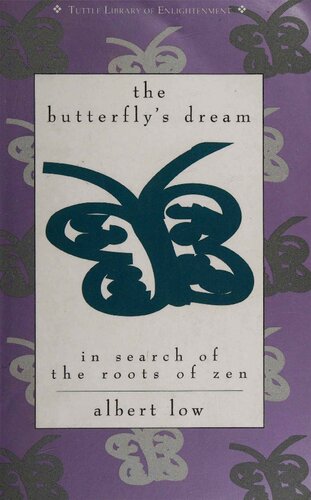 The Butterfly's Dream: In Search of the Roots of Zen