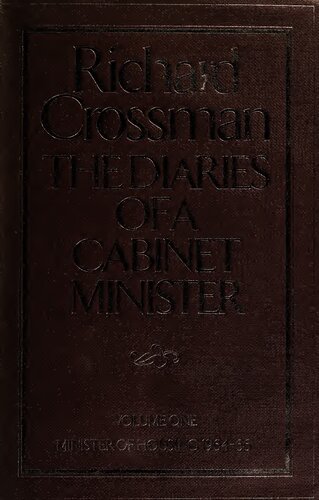 The Diaries of a Cabinet Minister, Volume 1: Minister of Housing, 1964-66